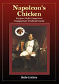 Napoleon's Chicken: Recipes fit for emperors, designed for Weekend Cooks - Paperback