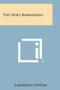 The Holy Barbarians - Paperback