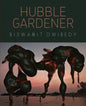 Hubble Gardener - Paperback