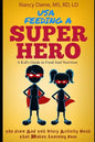 Usa, Feeding a Superhero: A Kid's Guide to Food and Nutrition - Paperback
