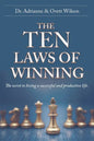The Ten Laws of Winning: The secret to living a successful and productive life. - Paperback