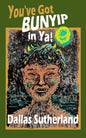 You've Got BUNYIP in Ya! - Paperback