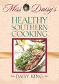 Miss Daisy's Healthy Southern Cooking - Paperback