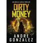 Dirty Money (An Arielle Lucila Mystery Thriller) - Hardcover