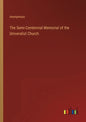The Semi-Centennial Memorial of the Univeralist Church - Paperback