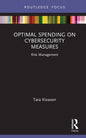 Optimal Spending on Cybersecurity Measures: Risk Management - Hardcover