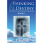 Thinking & Destiny: Chronicles of Thoughts Completed: Book 1 - Paperback