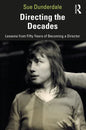 Directing the Decades: Lessons from Fifty Years of Becoming a Director - Paperback