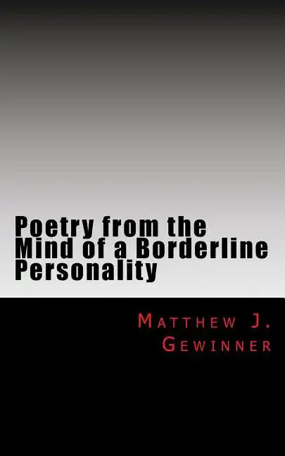 Poetry from the Mind of a Borderline Personality - Paperback