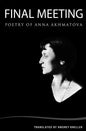 Final Meeting: Selected Poetry Of Anna Akhmatova - Paperback