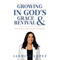 Growing In God's Grace and Revival: My True Story on My Redemption in God's Plan! - Paperback