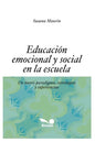 Educación Emocional Y Social En La Escuela: un nuevo paradigma, estrategias y experiencias - Paperback