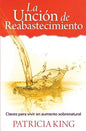 La Uncion de Reabastecimiento: Claves para vivir en aumento sobrenatural - Paperback