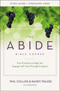 The Abide Bible Course Study Guide Plus Streaming Video: Five Practices to Help You Engage with God Through Scripture - Paperback