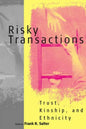 Risky Transactions: Trust, Kinship and Ethnicity - Paperback