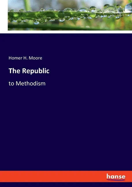 The Republic: to Methodism - Paperback