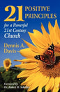 Twenty-one Positive Principles for a Powerful Twenty-first Century Church - Paperback