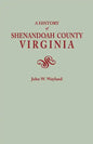 History of Shenandoah County, Virginia. Second (Augmented) Edition [1969] - Paperback