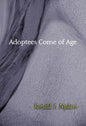 Adoptees Come of Age: Living Within Two Families - Paperback