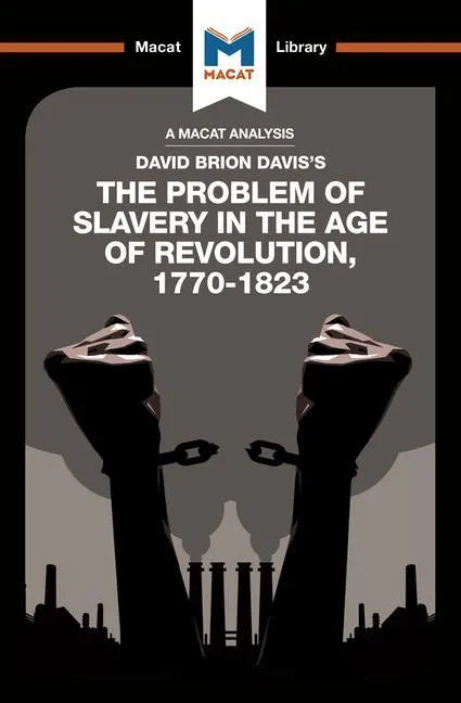 An Analysis of David Brion Davis's the Problem of Slavery in the Age of Revolution, 1770-1823 - Paperback