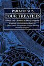 Four Treatises of Theophrastus Von Hohenheim Called Paracelsus - Paperback
