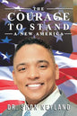 The Courage to Stand: A New America - Paperback