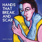 Hands That Break and Scar - Paperback