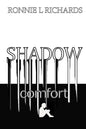 Shadow Comfort - Paperback