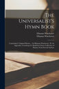 The Universalist's Hymn Book: Containing I. Original Hymns ... by Elhanan Winchester; II. An Appendix, Consisting of a Small but Choice Collection o - Paperback
