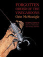 Forgotten Order of the Vinegaroons: Whipscorpion Biology, Husbandry, and Natural History - Hardcover