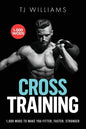 Cross Training: 1,000 WOD's To Make You Fitter, Faster, Stronger - Paperback