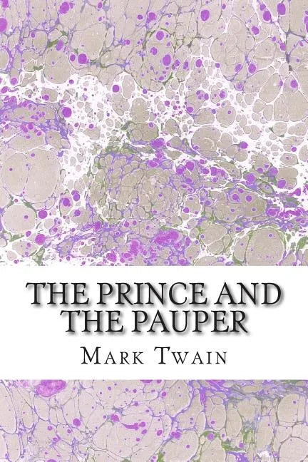 The Prince And The Pauper: (Mark Twain Classics Collection) - Paperback