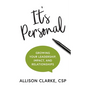 It's Personal: Growing Your Leadership, Impact, and Relationships - Paperback