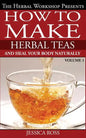 How to make herbal teas and heal your body naturally - Paperback