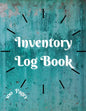 Inventory Log Book: Large Inventory Log Book - 100 Pages for Business and Home - Perfect Bound Simple Inventory Log Book for Business or P - Paperback
