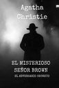 El Misterioso señor Brown: El Adversario secreto - Paperback
