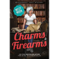 Charms and Firearms: Paranormal Cozy Mystery - Paperback