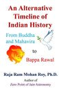 An Alternative Timeline of Indian History: From Buddha and Mahavira to Bappa Rawal - Paperback