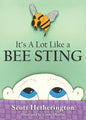 It's a Lot Like a Bee Sting: Things You Didn't Know about Childhood Cancer - Paperback