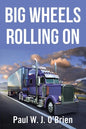 Big Wheels Rolling On - Paperback