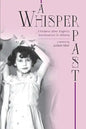 A Whisper Past: Childless after Eugenic Sterilization in Alberta - Paperback