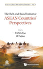 Belt and Road Initiative, The: ASEAN Countries' Perspectives - Hardcover