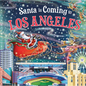 Santa Is Coming to Los Angeles - Hardcover
