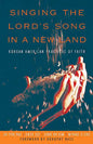 Singing the Lord's Song in a New Land: Korean American Practices of Faith - Paperback
