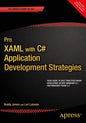 Pro Xaml with C#: Application Development Strategies (Covers Wpf, Windows 8.1, and Windows Phone 8.1) - Paperback
