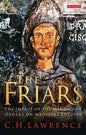 The Friars The Impact of the Mendicant Orders on Medieval Society - Paperback