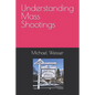 Understanding Mass Shootings - Paperback