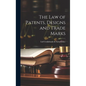 The law of Patents, Designs and Trade Marks - Hardcover