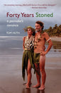 Forty Years Stoned: A Journalist's Romance - Paperback