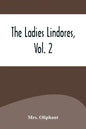 The Ladies Lindores, Vol. 2 - Paperback